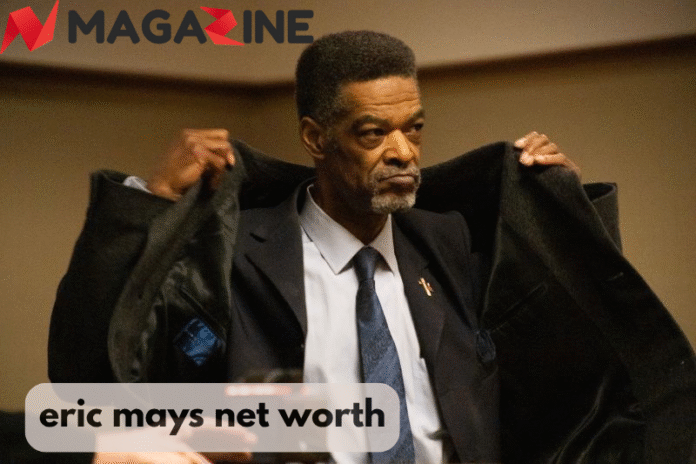 Eric Mays net worth